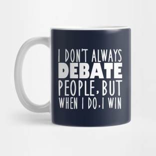 Funny Speech and Debate Quote Mug